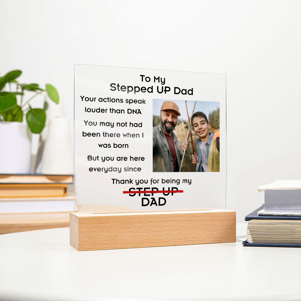 To Stepped Up Dad - Personalized Acrylic Plaque - If I Could Only Give You - PM0124