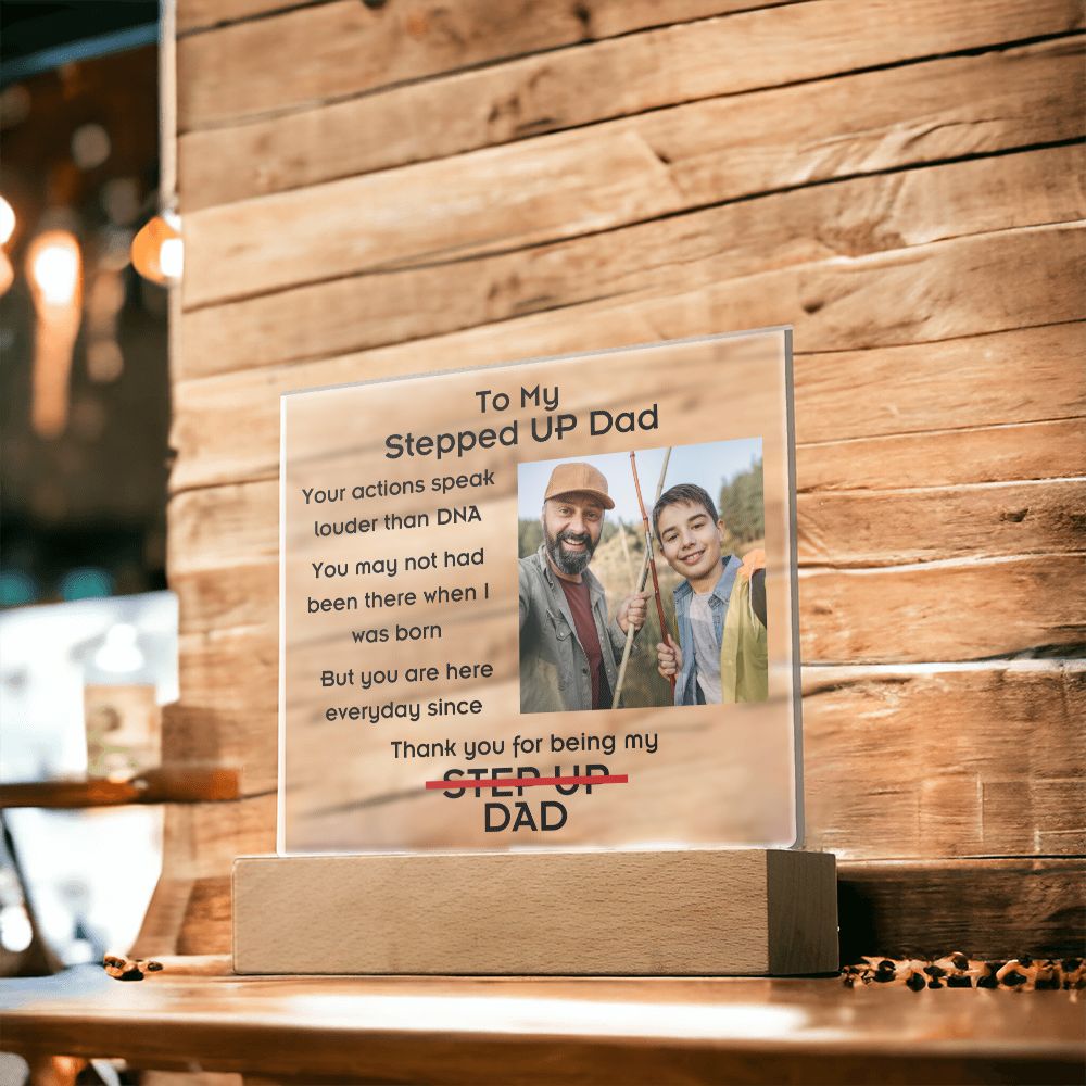 To Stepped Up Dad - Personalized Acrylic Plaque - If I Could Only Give You - PM0124