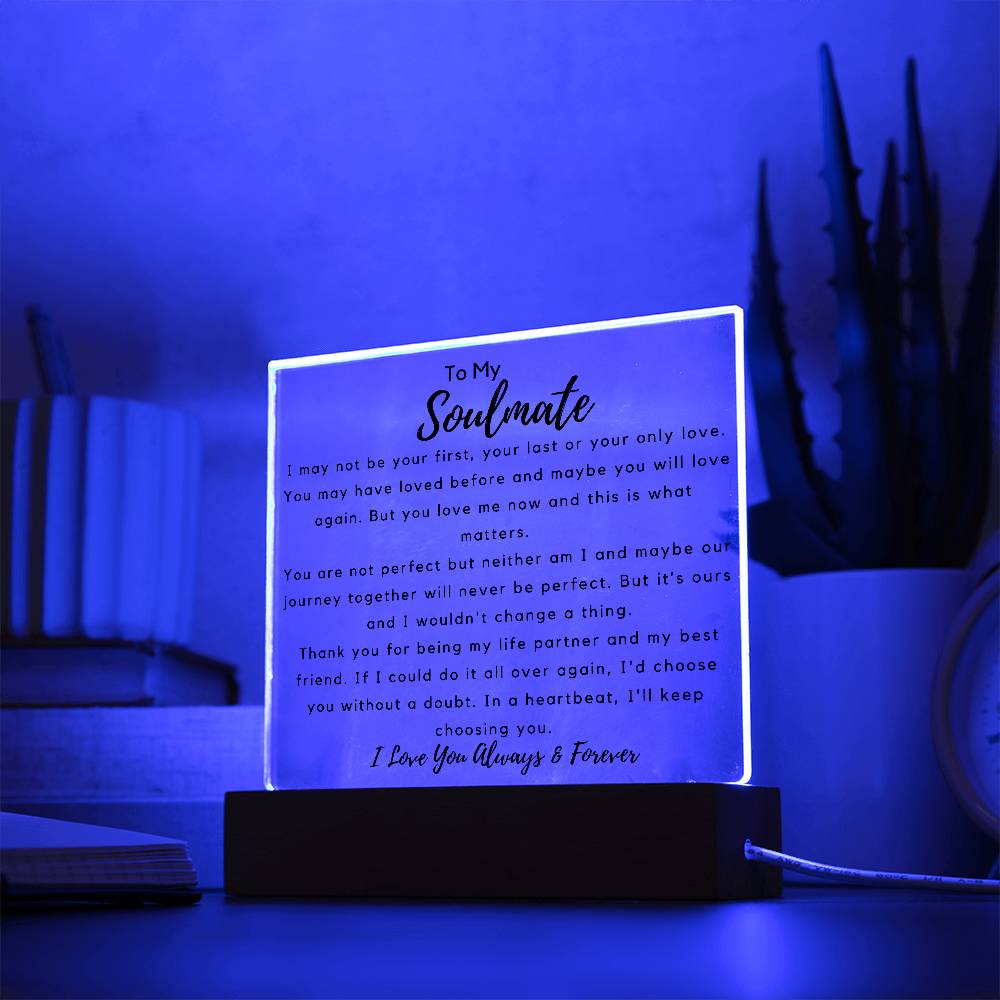 To Soulmate - What Matters -  Square Acrylic Plaque - PM0266