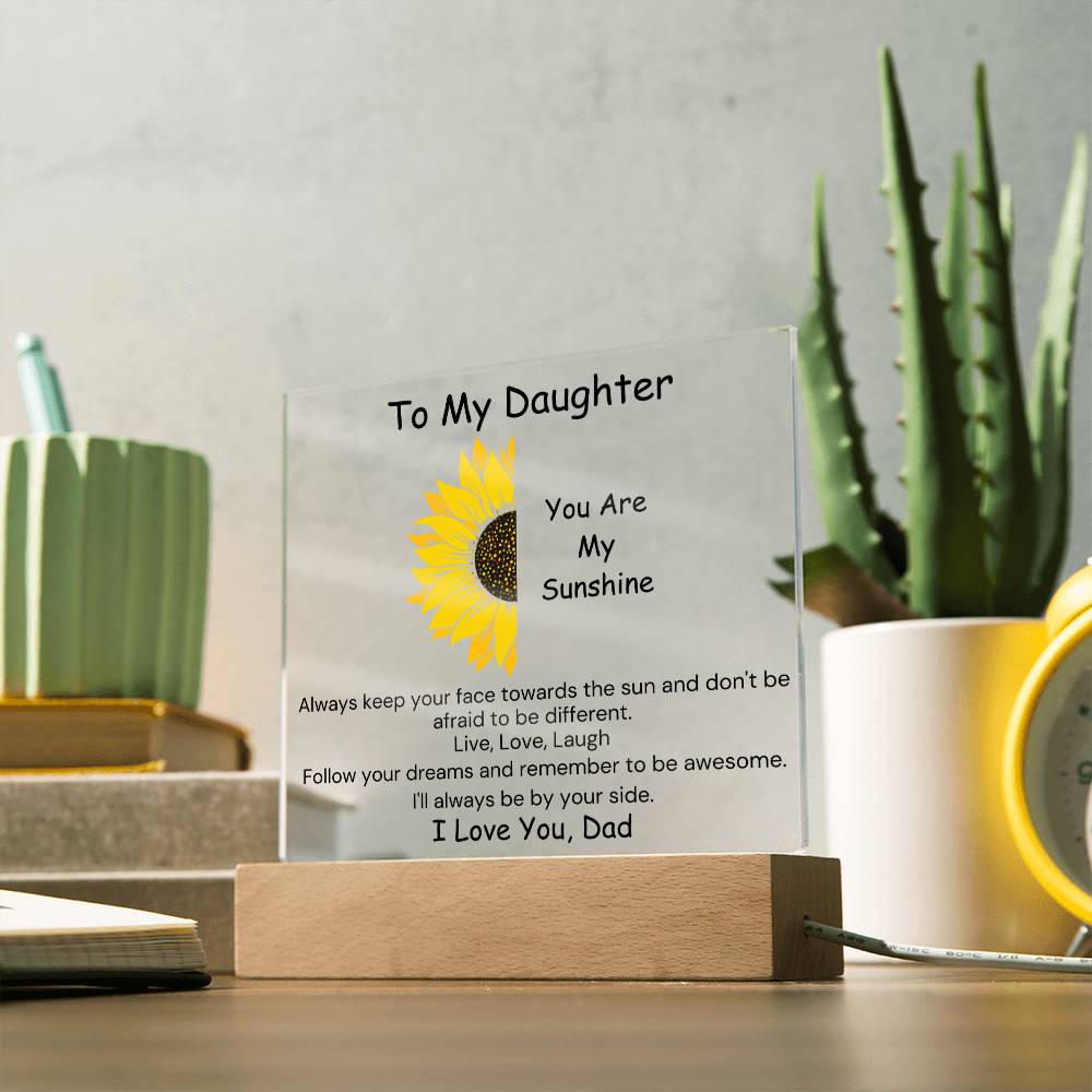 To Daughter, from Dad - You Are My Sunshine - Square Acrylic Plaque - PM0212