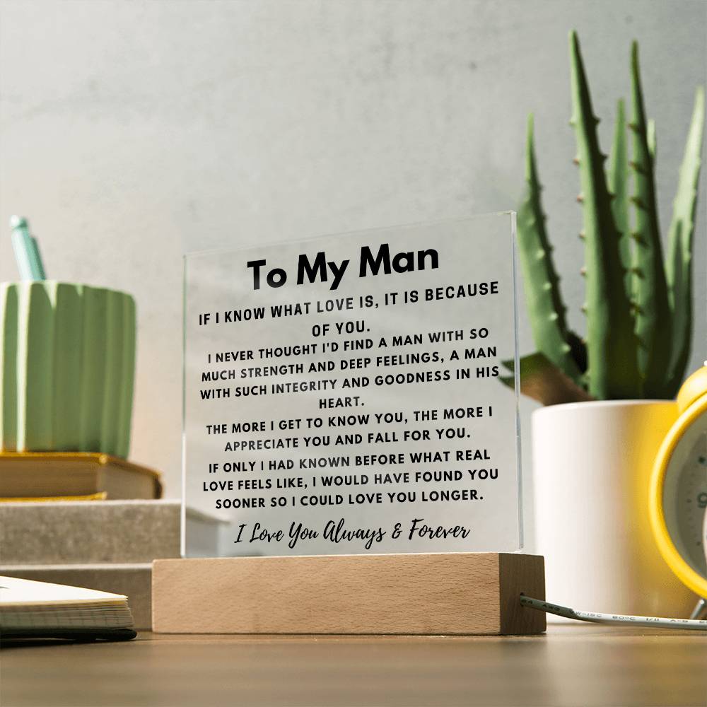 To My Man - If I Know What Love Is - Square Acrylic Plaque - PM0165