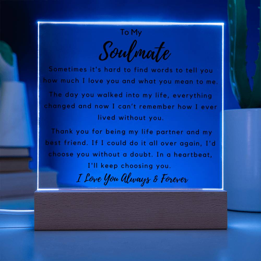 To Soulmate - Square Acrylic Plaque - Hard to Find Words - PM0253