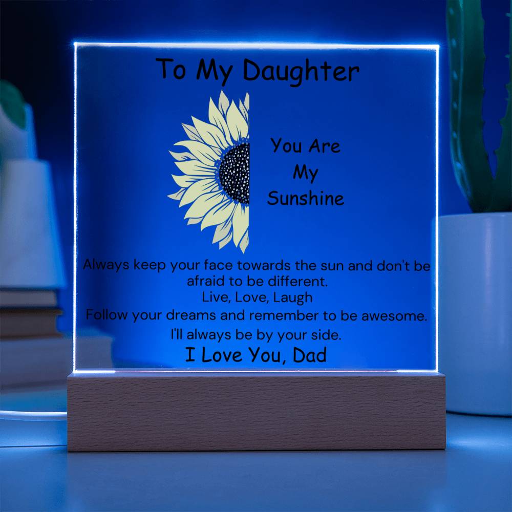 To Daughter, from Dad - You Are My Sunshine - Square Acrylic Plaque - PM0212