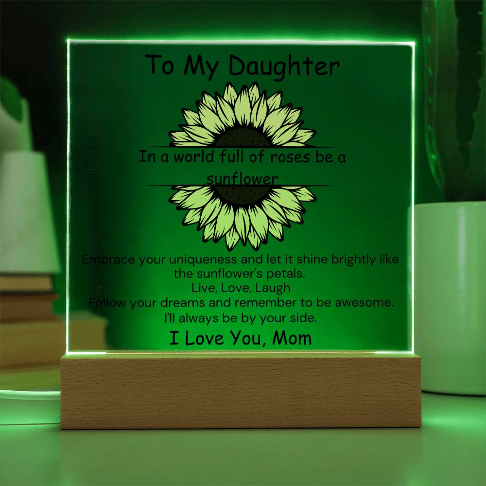 To Daughter, from Mom - Be A Sunflower - Square Acrylic Plaque - PM0180