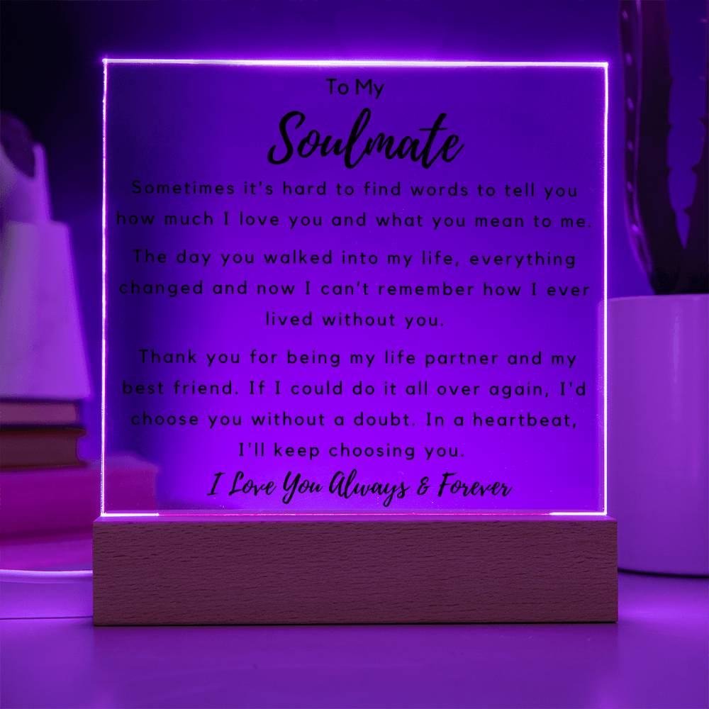 To Soulmate - Square Acrylic Plaque - Hard to Find Words - PM0253