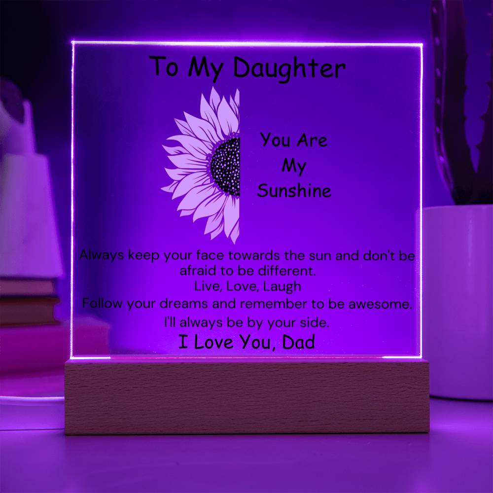 To Daughter, from Dad - You Are My Sunshine - Square Acrylic Plaque - PM0212