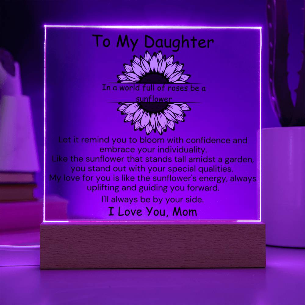 To Daughter, from Mom - Be A Sunflower - Square Acrylic Plaque - PM0179