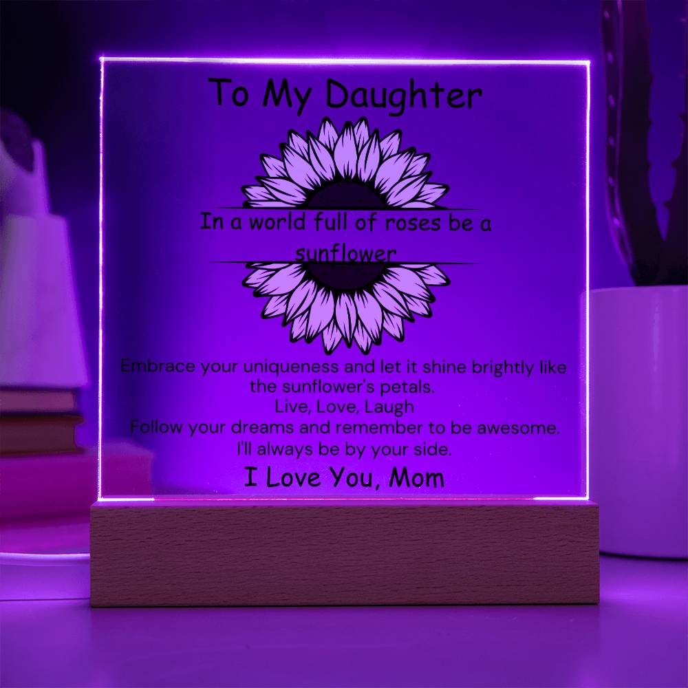 To Daughter, from Mom - Be A Sunflower - Square Acrylic Plaque - PM0180