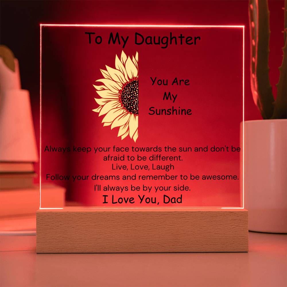 To Daughter, from Dad - You Are My Sunshine - Square Acrylic Plaque - PM0212