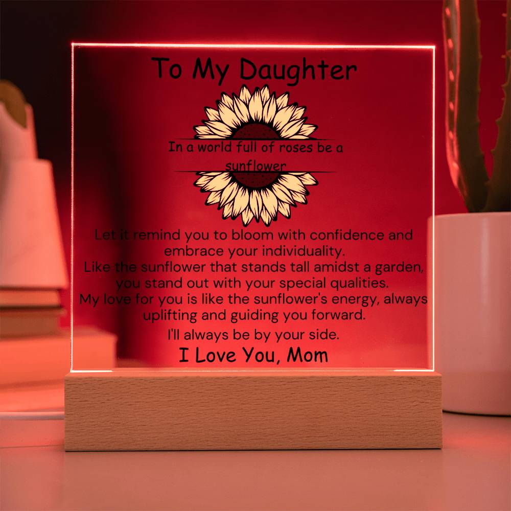 To Daughter, from Mom - Be A Sunflower - Square Acrylic Plaque - PM0179