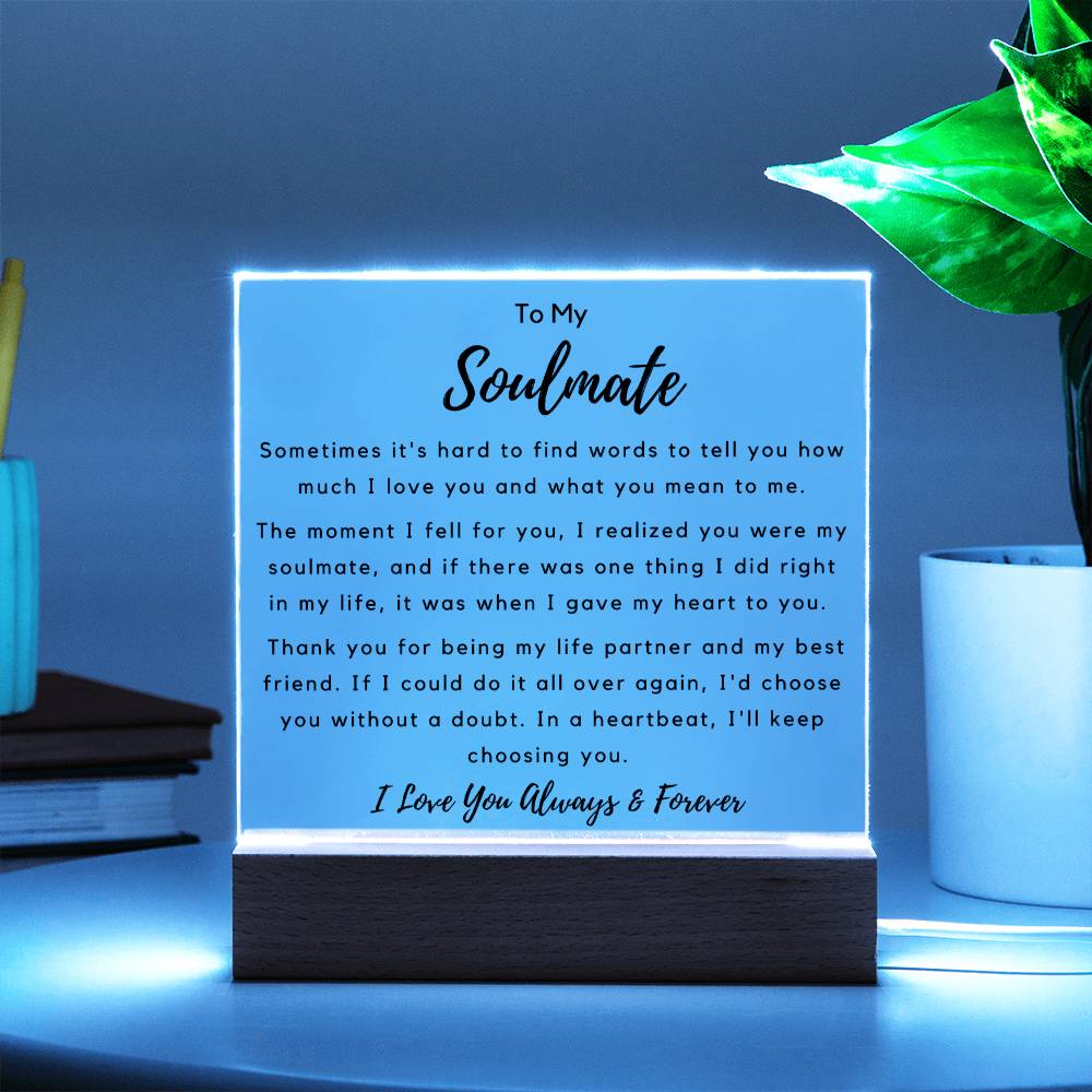 To Soulmate - Hard To Find Words -  Square Acrylic Plaque - PM0203