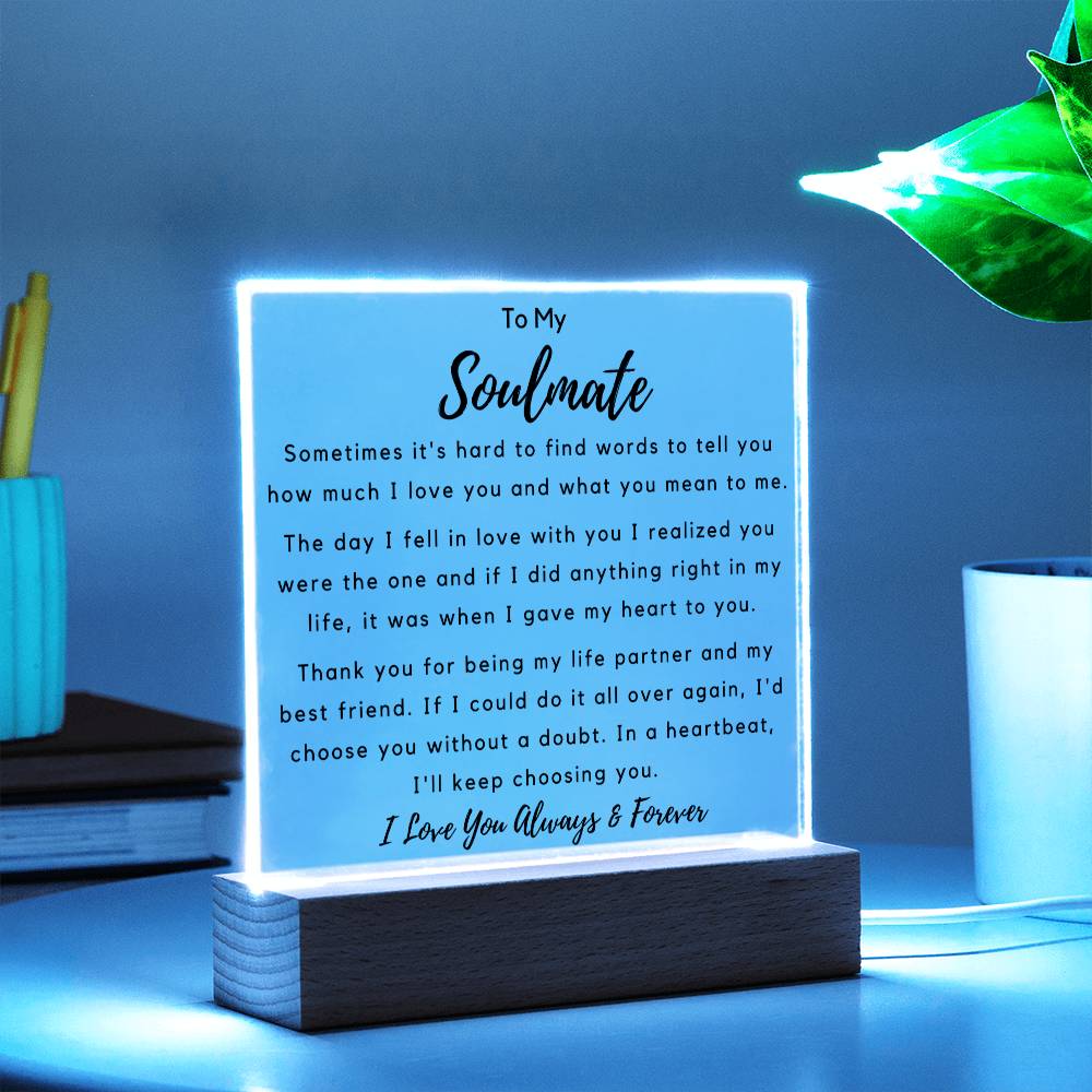 To Soulmate - Square Acrylic Plaque - Hard to Find Words - PM0171