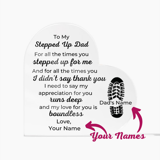 To Stepped Up Dad - Personalized Heart Acrylic Plaque -  For All The Times - PM0110