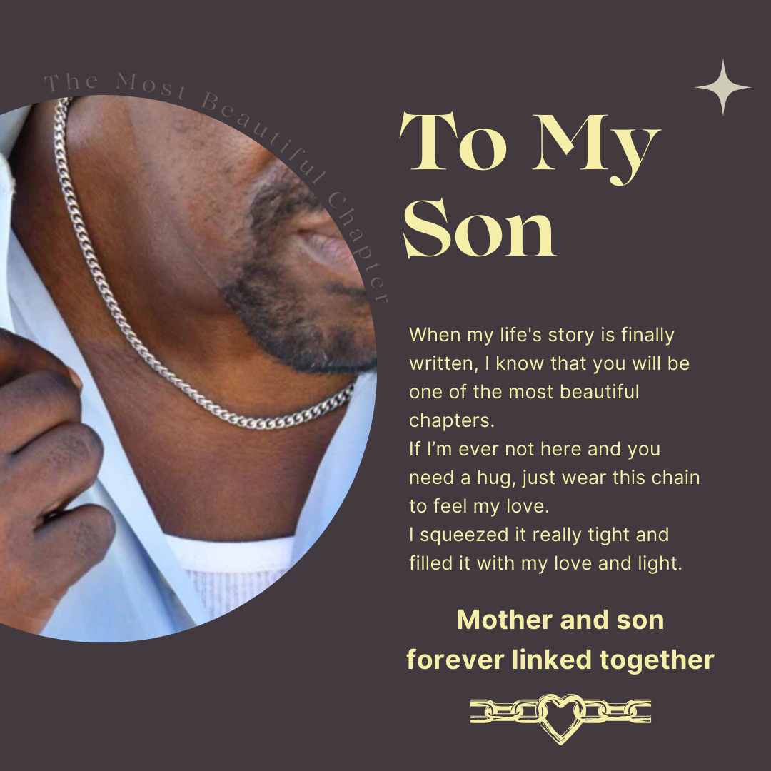 To Son, from Mother - Most Beautiful Chapter - Cuban Link Chain