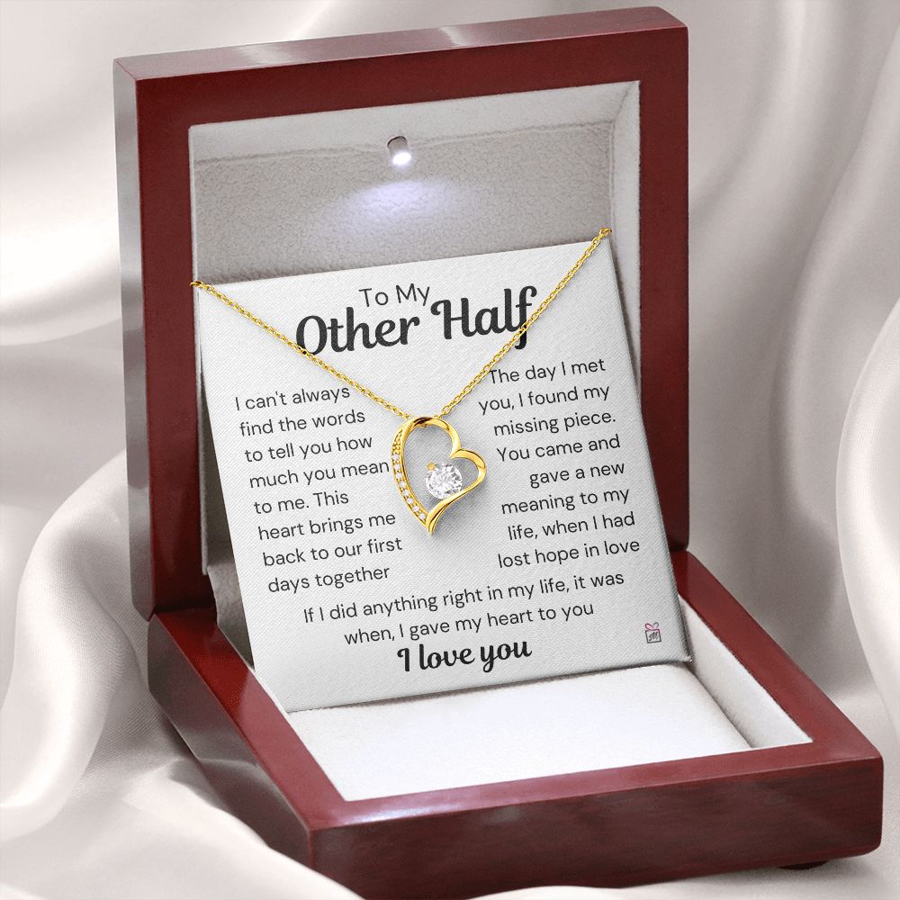 To My Other Half - A New Meaning To My Life - Forever Love Necklace