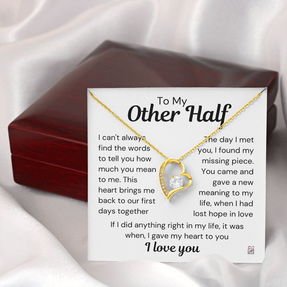 To My Other Half - A New Meaning To My Life - Forever Love Necklace