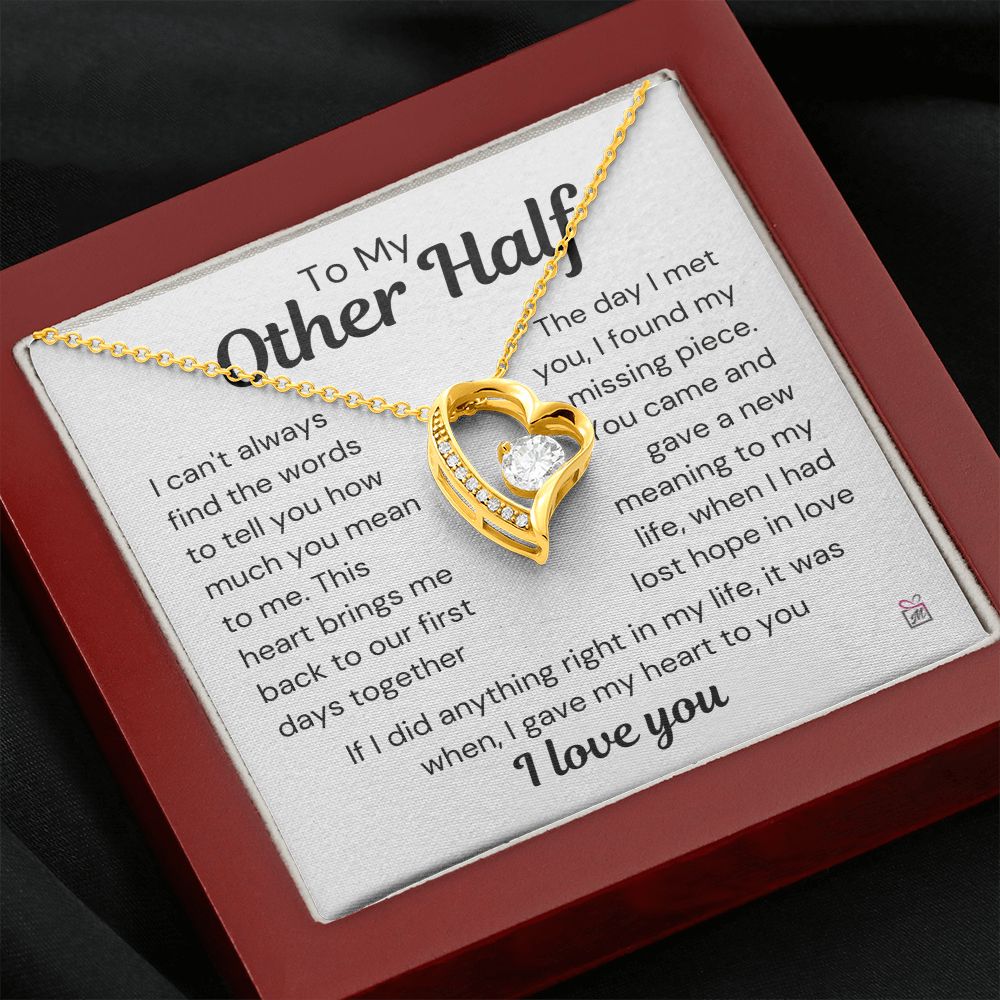 To My Other Half - A New Meaning To My Life - Forever Love Necklace