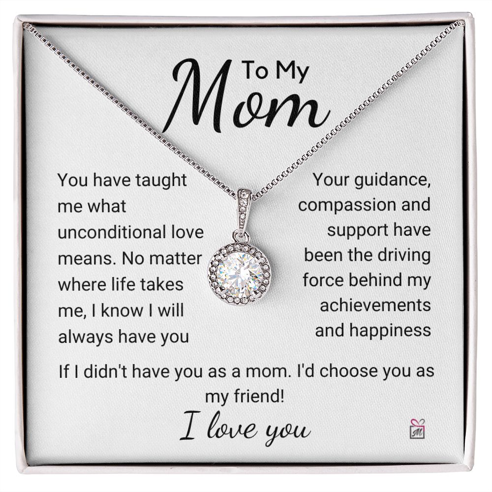 To Mom - I'd Choose You As My Friend - Eternal Hope Necklace