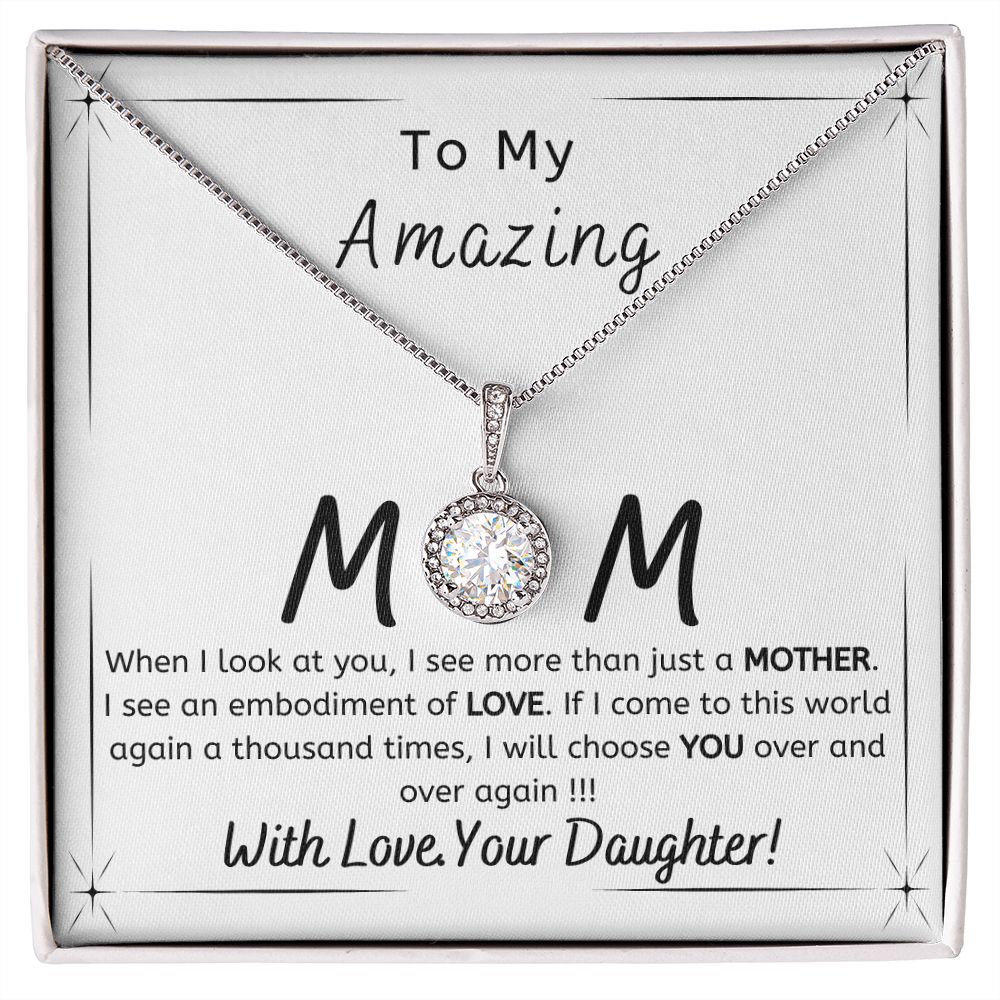 To My Amazing Mom - Gift from Daughter - I will choose you over and over - Eternal Hope necklace minimal