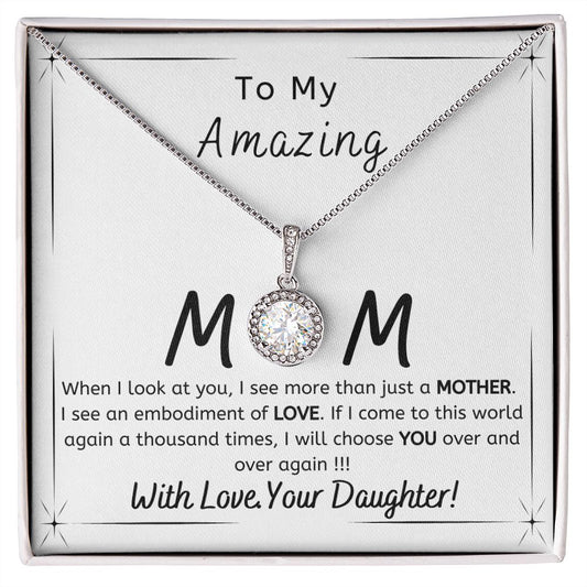 To My Amazing Mom - Gift from Daughter - I will choose you over and over - Eternal Hope necklace minimal