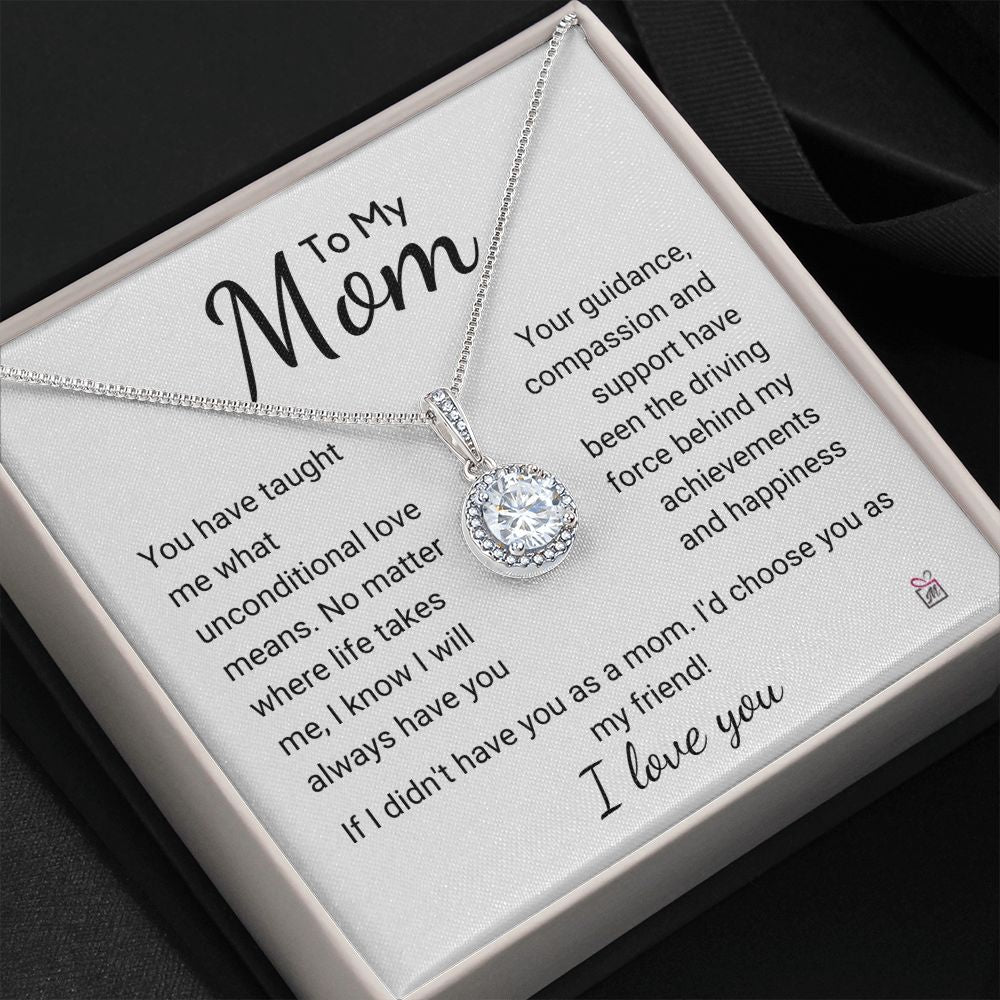 To Mom - I'd Choose You As My Friend - Eternal Hope Necklace