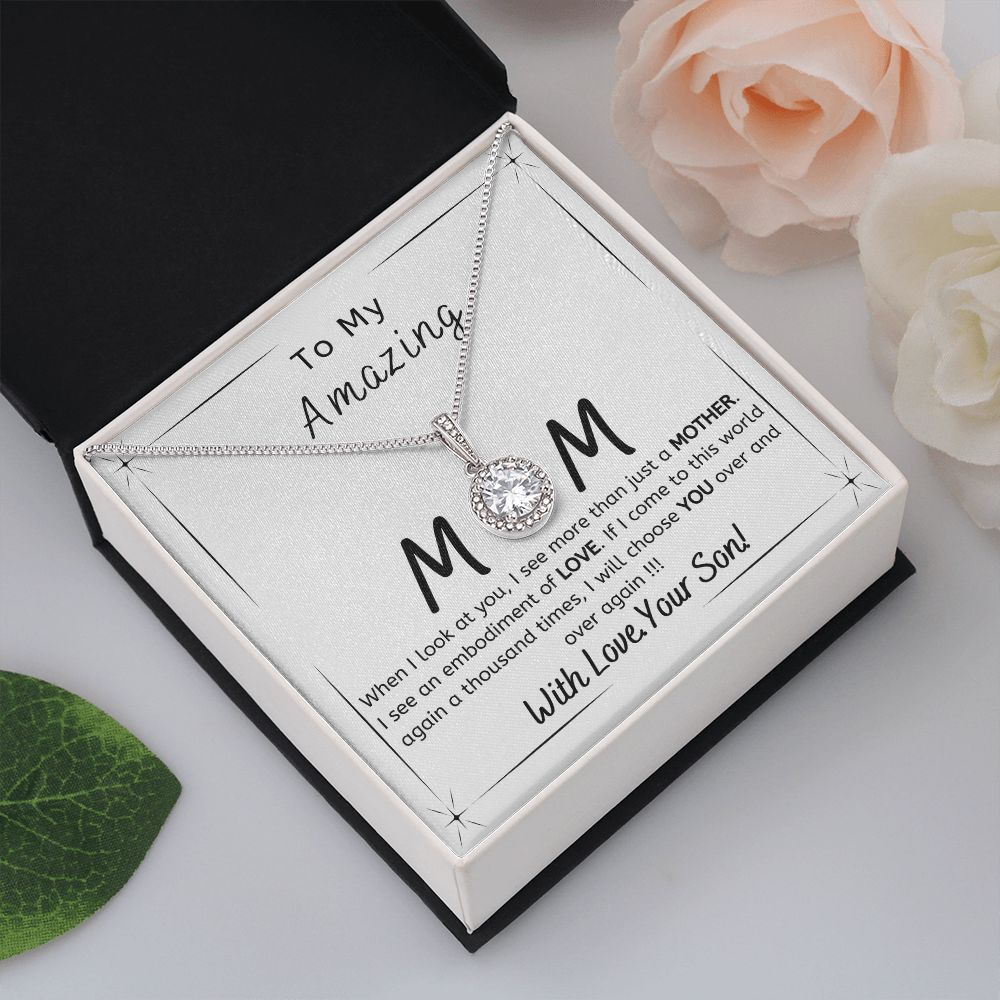 To My Amazing Mom - Gift from Son - I will choose you over and over - Eternal Hope necklace minimal