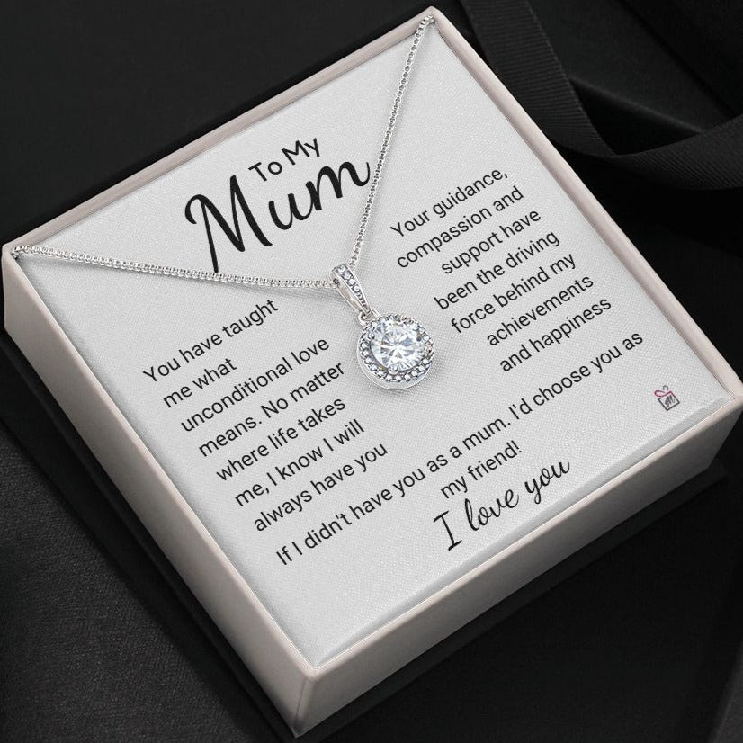 To Mum - I'd Choose You As My Friend - Eternal Hope Necklace