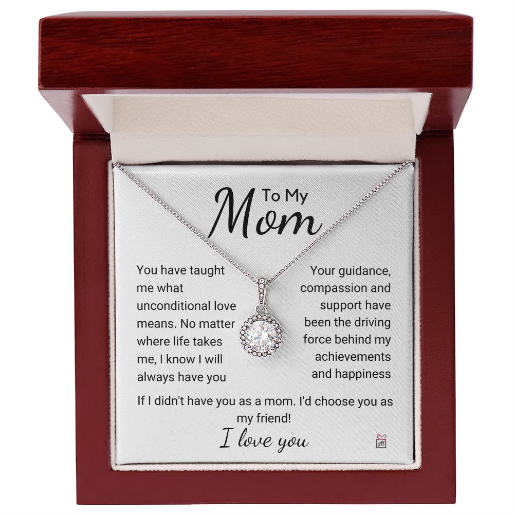 To Mom - I'd Choose You As My Friend - Eternal Hope Necklace