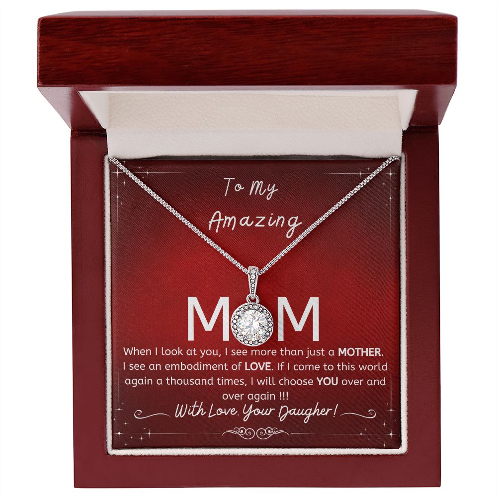 To My Amazing Mom- Gift from daughter- I will choose you over and over- Eternal Hope necklace ruby glow