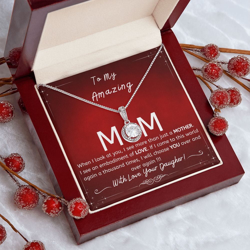 To My Amazing Mom- Gift from daughter- I will choose you over and over- Eternal Hope necklace ruby glow