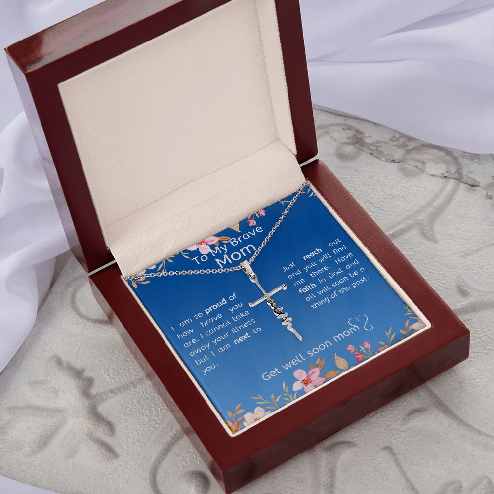 To My Brave Mom- Have Faith in God- Faith Cross Necklace
