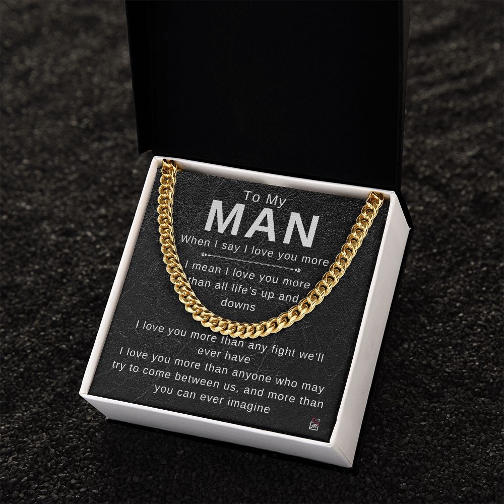 To Your Man - I Love You More - Cuban Chain