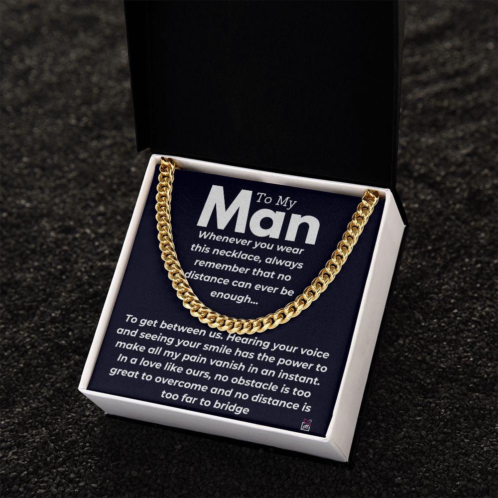 To My Man - No Distance Between Us -  Cuban Chain