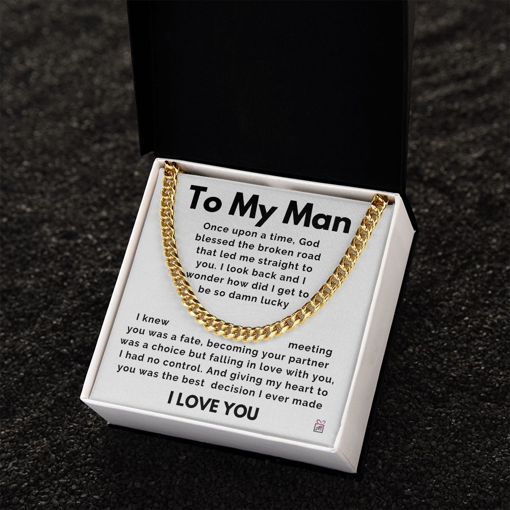 To My Man - God Blessed The Broken Road - Cuban Chain