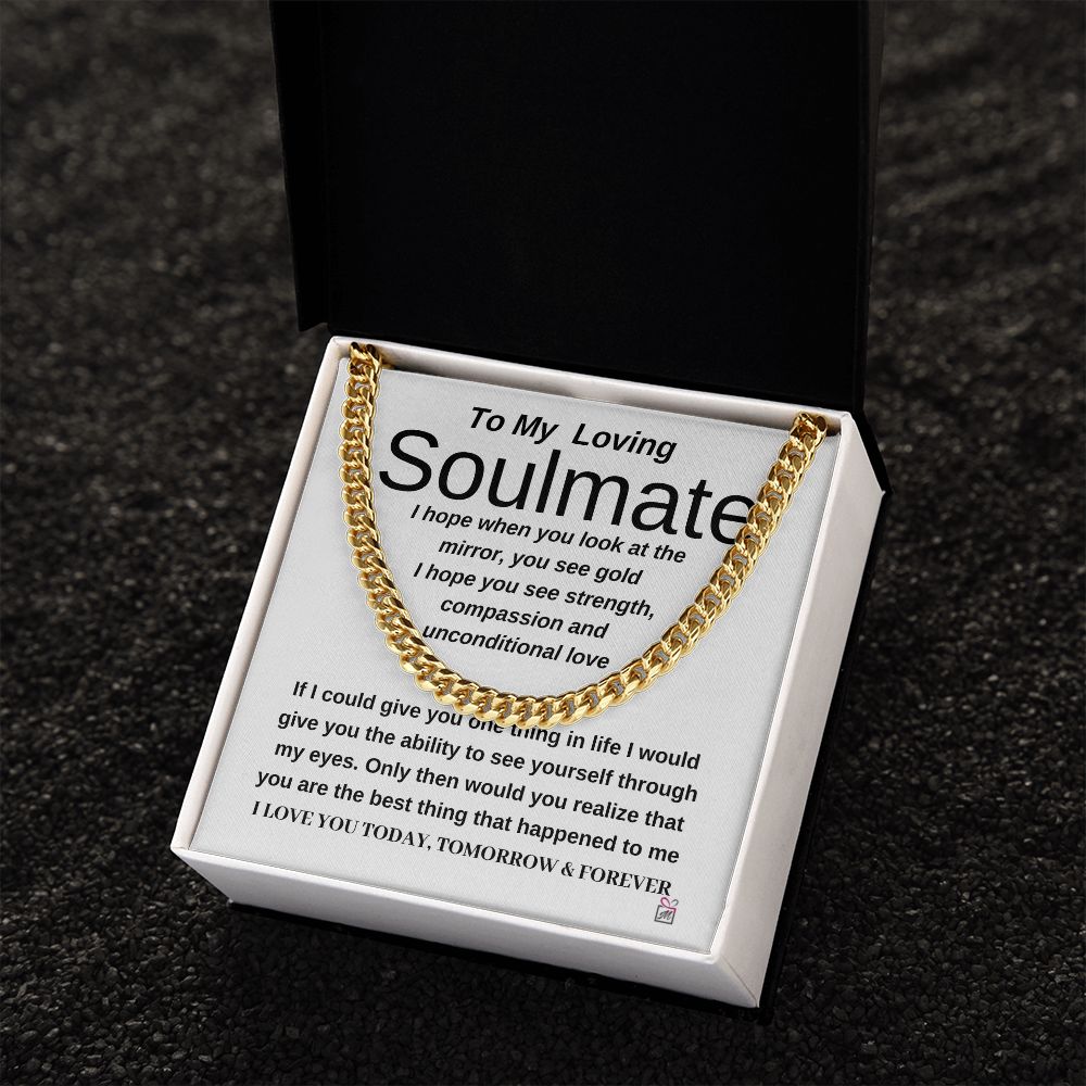 To Soulmate - When You Look At The Mirror - Cuban Chain