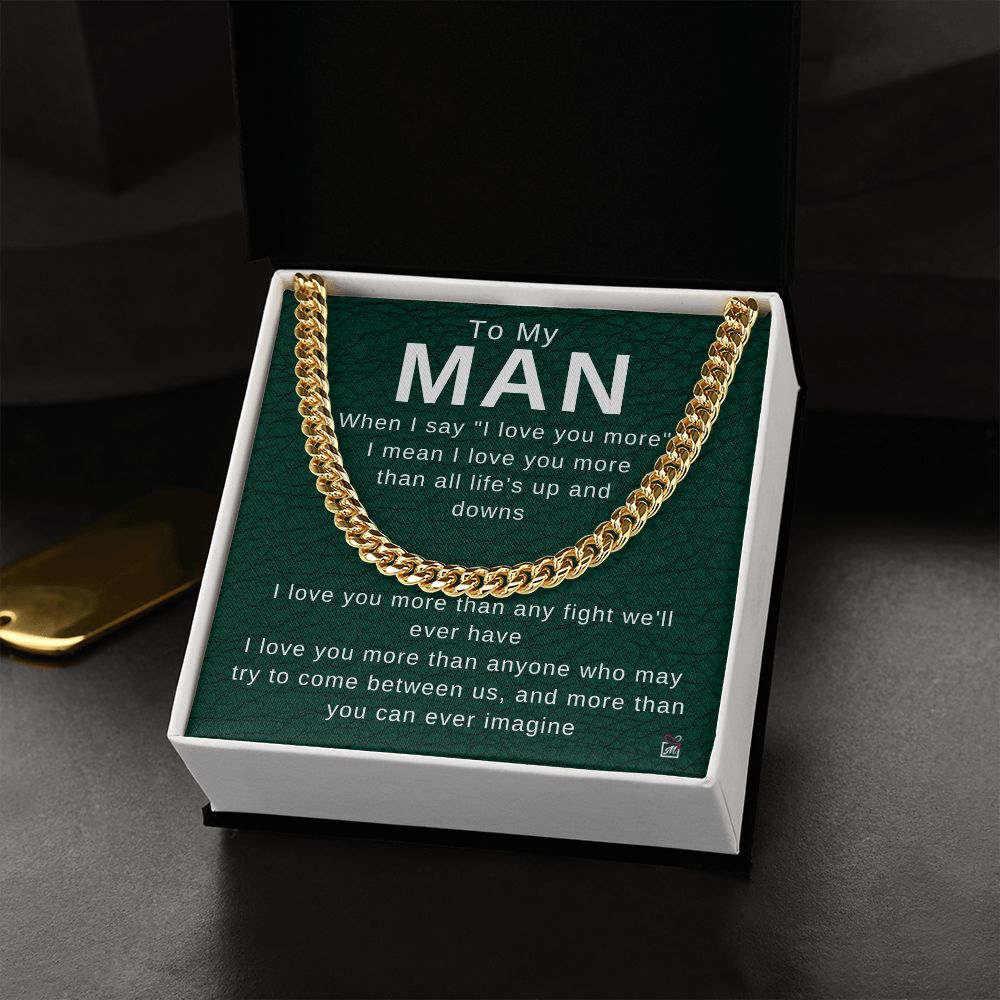 To Your Man - I Love You More - Cuban Chain