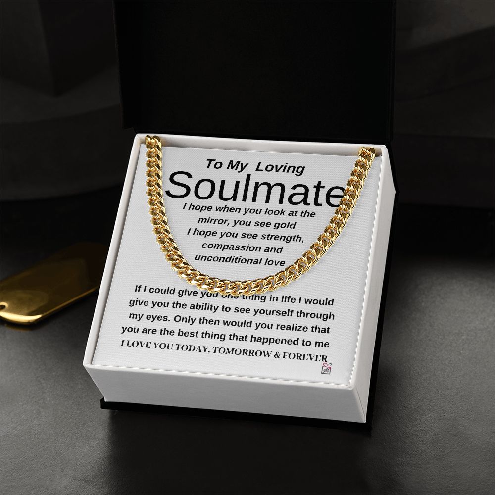 To Soulmate - When You Look At The Mirror - Cuban Chain