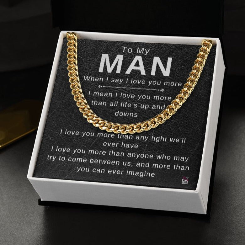 To Your Man - I Love You More - Cuban Chain
