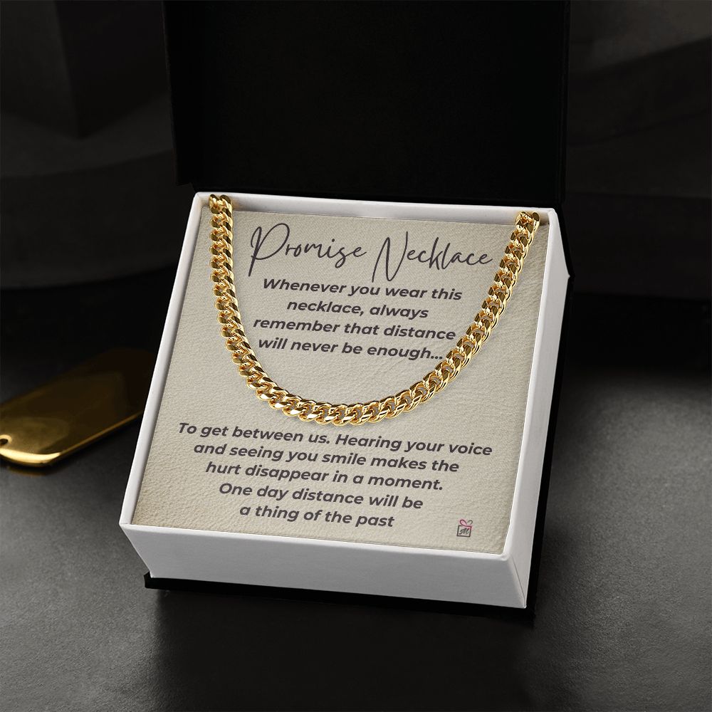 Promise Necklace - Distance Will Never Be Enough -  Cuban Chain