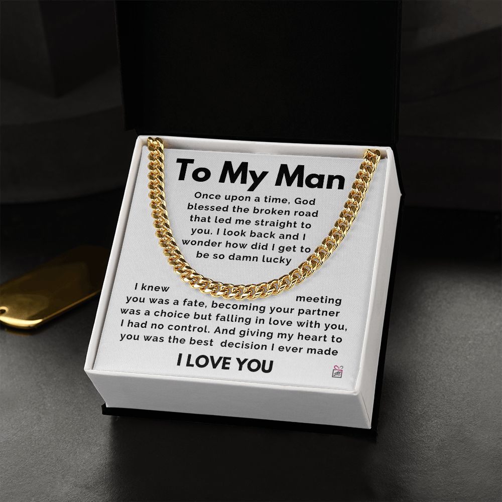 To My Man - God Blessed The Broken Road - Cuban Chain