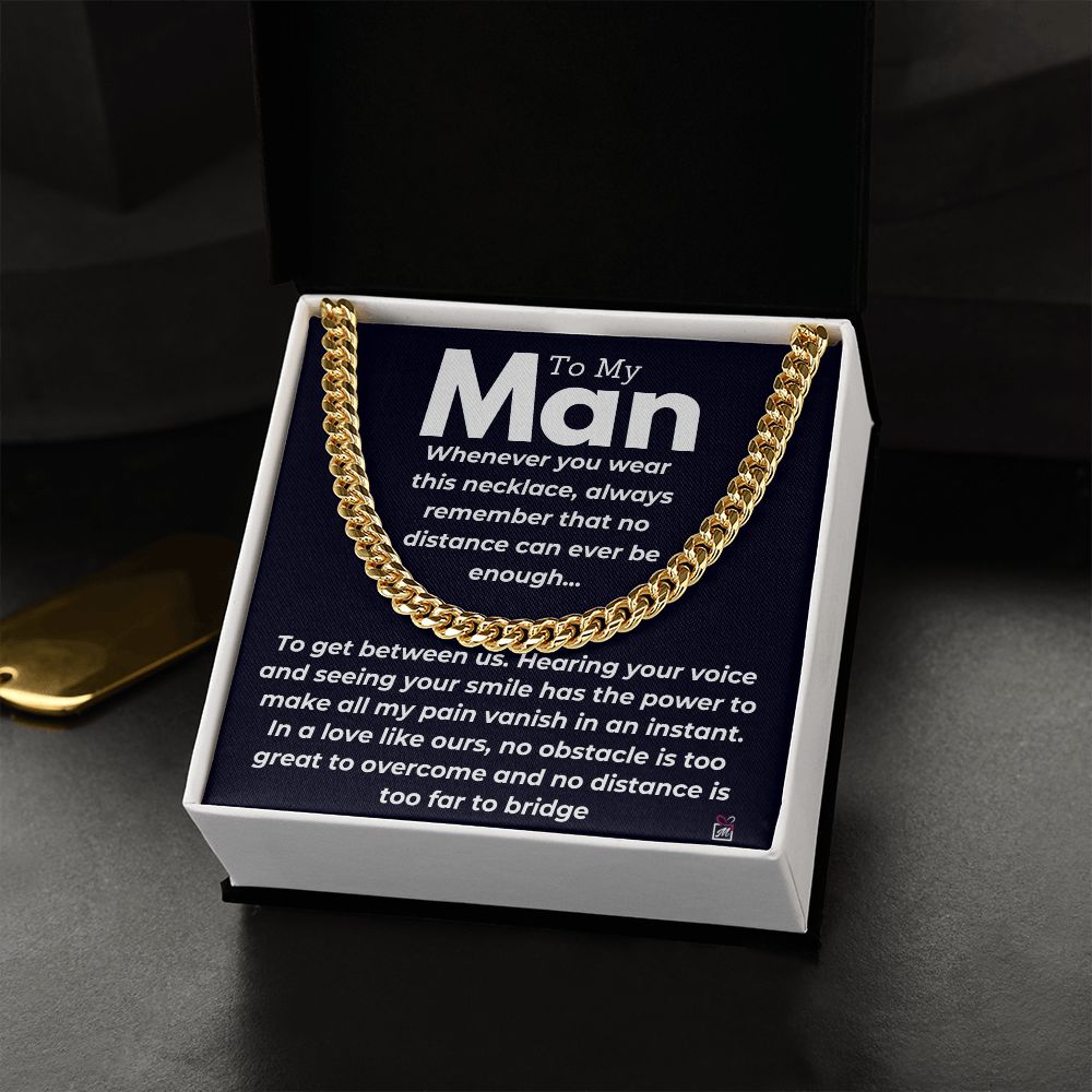 To My Man - No Distance Between Us -  Cuban Chain
