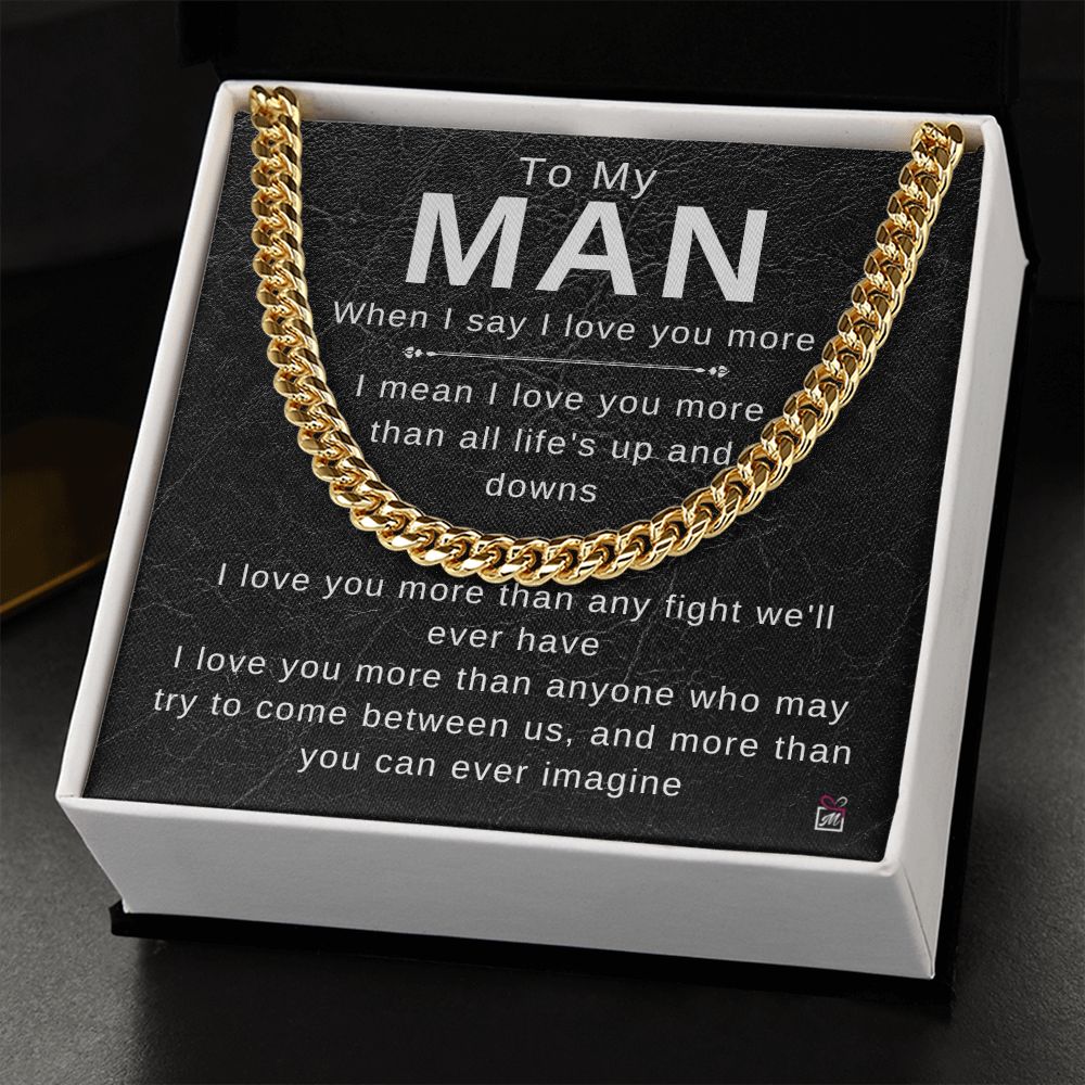 To Your Man - I Love You More - Cuban Chain