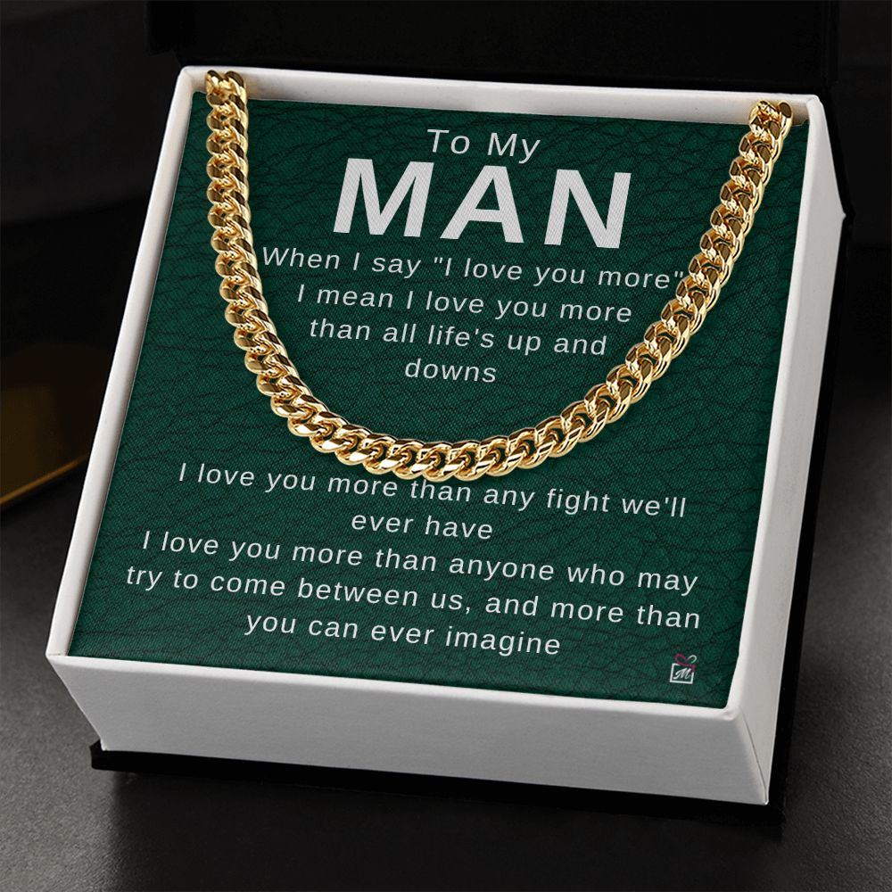 To Your Man - I Love You More - Cuban Chain