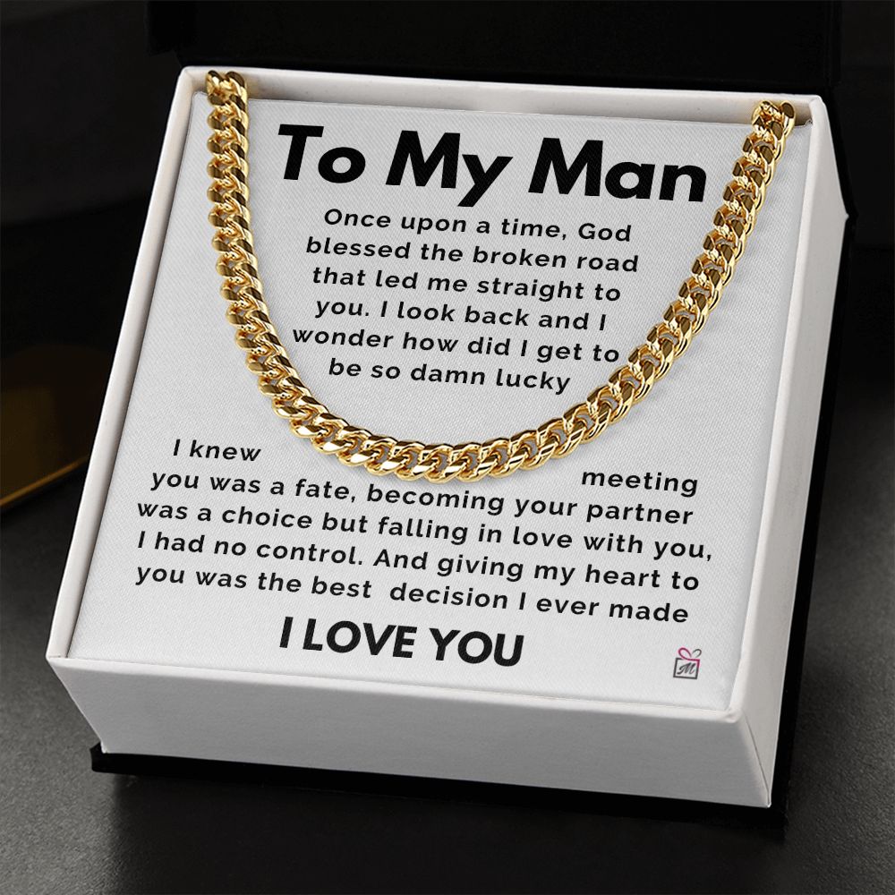 To My Man - God Blessed The Broken Road - Cuban Chain