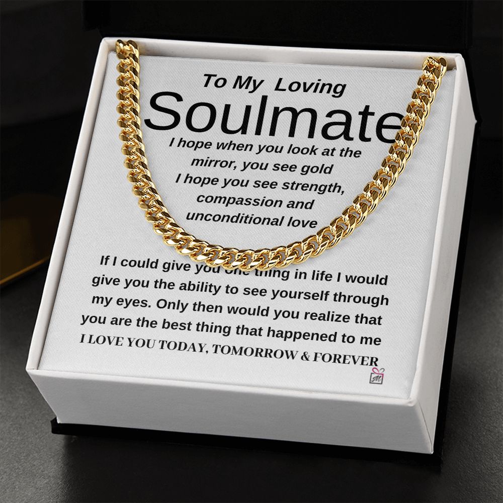To Soulmate - When You Look At The Mirror - Cuban Chain