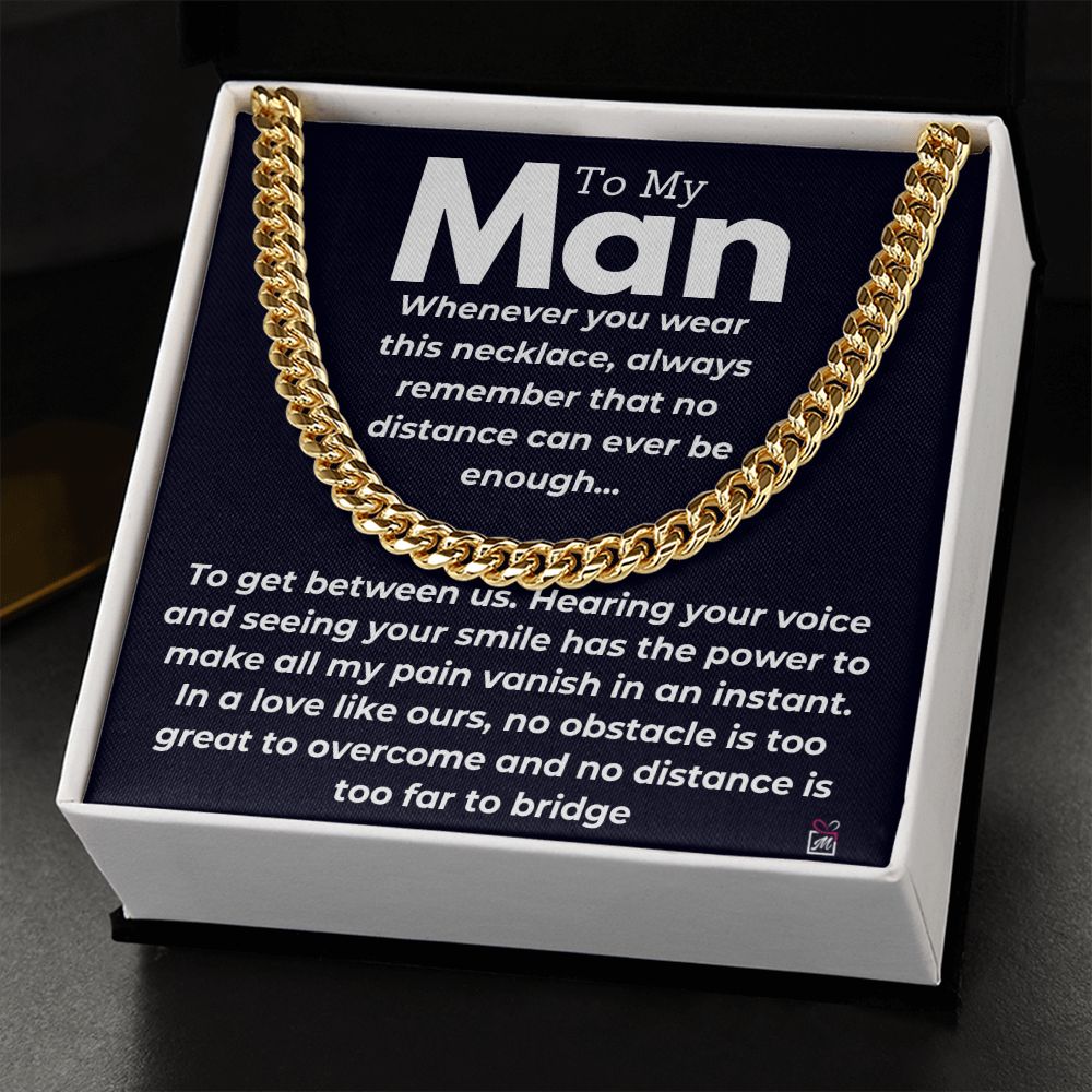 To My Man - No Distance Between Us -  Cuban Chain