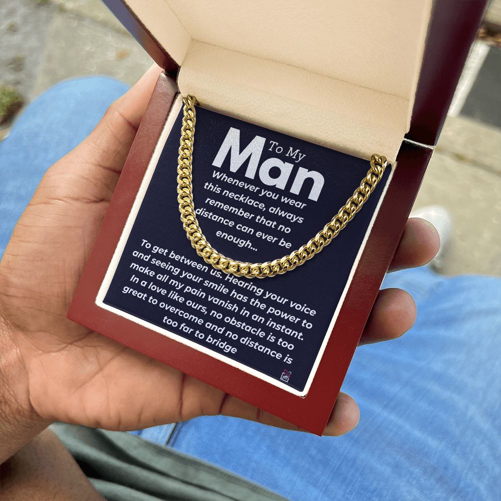To My Man - No Distance Between Us -  Cuban Chain