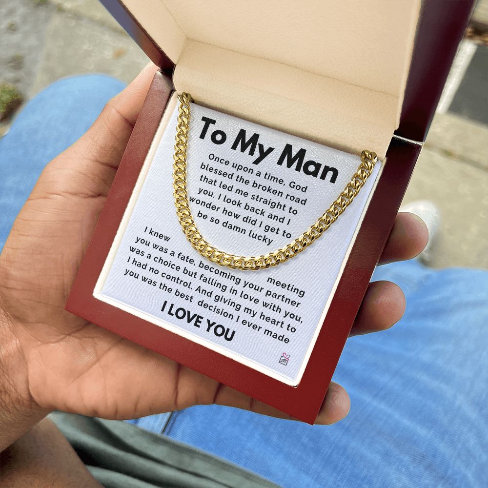To My Man - God Blessed The Broken Road - Cuban Chain