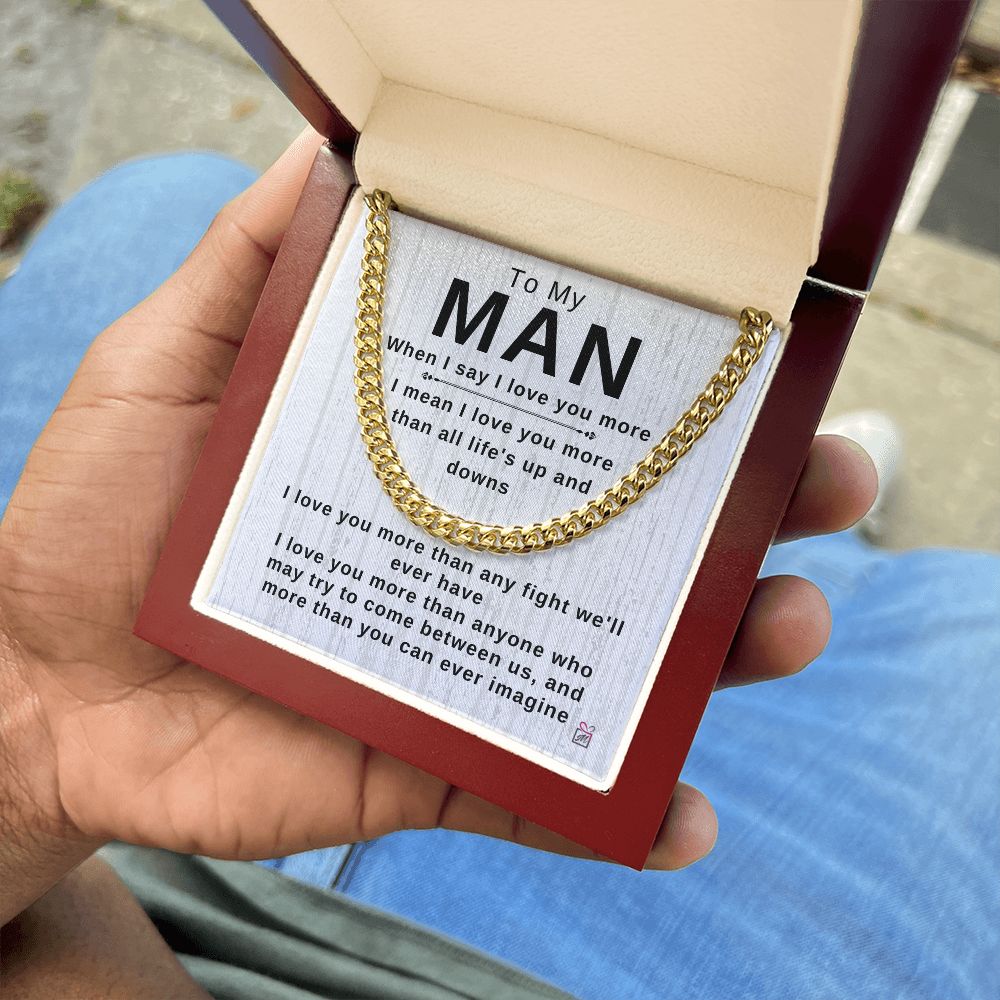 To Your Man - I Love You More Than Anyone - Cuban Chain
