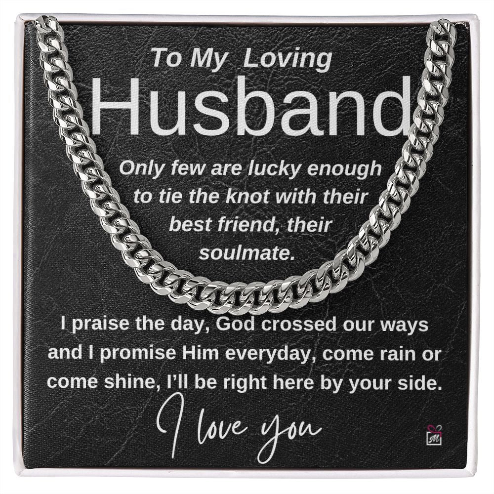 To Husband- I praise the day - Cuban Link Chain